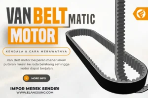 Van Belt Motor - V-Belt Motor - Komponen Penting pada Motor Matic - elangsung