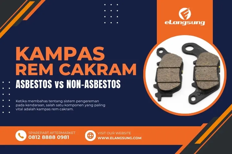 Kampas Rem Cakram - Asbestos vs Non-Asbestos - elangsung