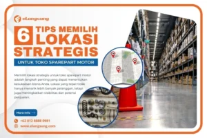 6 Tips Memilih Lokasi Strategis untuk Toko Sparepart Motor - eLangsung